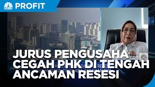 Ancang-ancang Pengusaha Cegah PHK di Tengah Ancaman Resesi