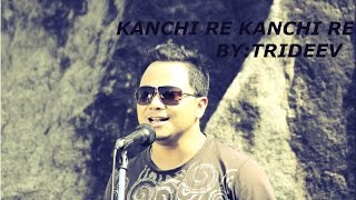 KANCHI RE KANCHI ( TRIDEEV BORAH ) HD