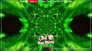 NONSTOP BAY PHÒNG BASS CỰC CĂNG NHẠC ĐẬP VĂNG MỌI THỨ NONSTOP VINAHOUSE 2023