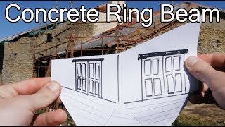 ROOF REBUILD: CONCRETE RING BEAM