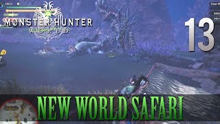 [13] New World Safari (Let's Play Monster Hunter: World [PS4 Pro] w/ GaLm)