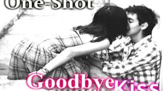 Goodbye Kiss One-Shot