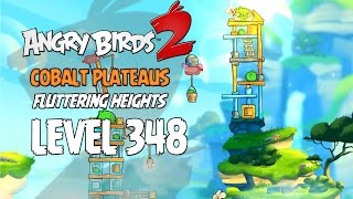 Angry Birds 2 Level 348 Cobalt Plateaus Fluttering Heights 3 Star Walkthrough