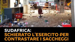 #Sudafrica: schierato l'esercito per contrastare i saccheggi