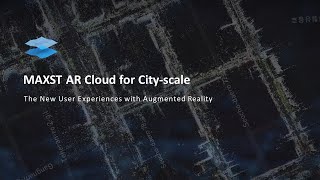 MAXST AR Cloud for City-scale with Visual SLAM