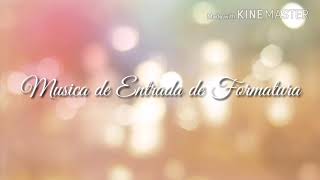 Música para Entrada de Formatura.