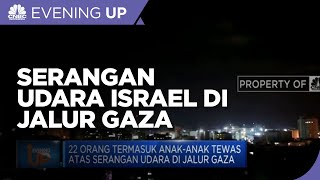22 Orang Termasuk Anak-Anak Tewas Atas Serangan Udara Israel di Jalur Gaza