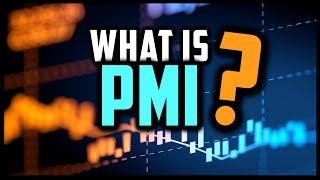 WHAT IS PMI? (PURCHASING MANAGERS' INDEX) [Macroeconomics / Economic Data Releases]