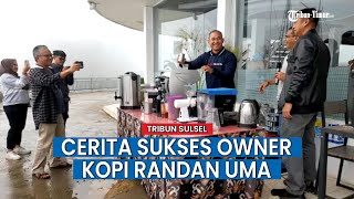 Berawal Dari Pandemi, Owner Kopi Randan Uma Sukses Buka Usaha Produksi Kopi