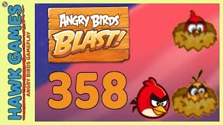 Angry Birds Blast Level 358 - 3 Stars Walkthrough, No Boosters