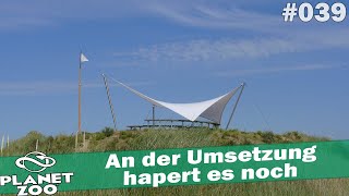 An der Umsetzung hapert es noch ? PLANET ZOO #039