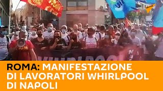 #Roma: Manifestazione di lavoratori #Whirlpool di #Napoli