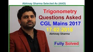 Trigonometry Questions Asked In CGL Mains 2017 | Exam Date 17-02-2018 Solved By Abhinay Sharma