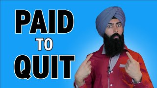 Get PAID To Quit Your Job? Our Economy Is Running Backwards