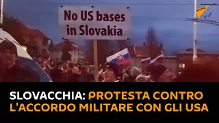 #Slovacchia: protesta contro l'accordo militare con gli #USA