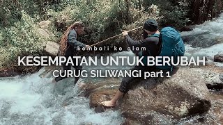 Curug Siliwangi 1: Kesempatan Anji untuk Berubah