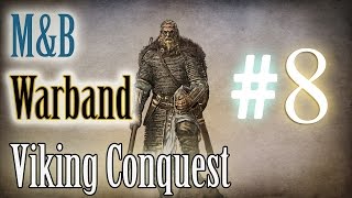 Mount & Blade: Warband - Viking Conquest Story Mode (Episode 8)