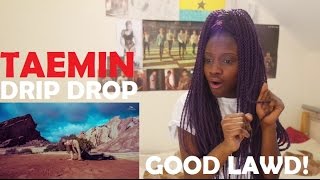 TAEMIN [태민] - DRIP DROP Performance Video REACTION (THIS CHOREO THOUGH!!)
