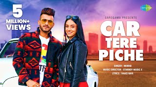 Car Tere Piche - Nawab | Official Video | Starboy X | Haazi Navi | Saregama Music