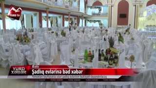 Şadlıq evlərinə bəd xəbər: Yeməkləri keyfiyyətsiz olan şadlıq evlərinin fəaliyyəti dayandırılacaq