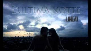 L'ULTIMA NOTTE - LINEA1
