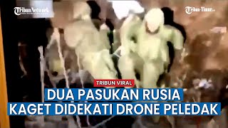 Detik-detik Drone Ukraina Hantam Dua Pasukan Rusia di Parit