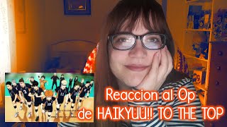 REACCIÓN AL OPENING DE HAIKYUU TO THE TOP (ME EMOCIONO)