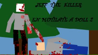 Jeff the killer en mutilate a doll 2