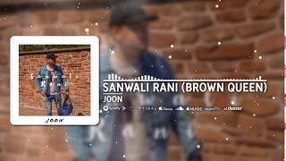 Joon - Sanwali Rani (Brown Queen) | Desihiphop | Rap