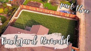 BACKYARD REMODEL - Phase 3