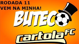 CARTOLA F.C RODADA 11 #VEMNAMINHA DICAS E ZUEIRAS!
