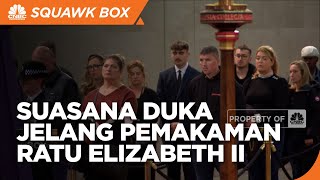 Suasana Jelang Pemakaman Ratu Elizabeth II