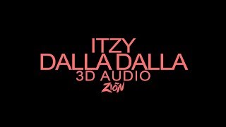 ITZY(있지) - DALLA DALLA(달라달라) (3D Audio Version)