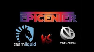 EPICENTER FINAL DAY - LIQUID VS VP BO3 & VICI VS LIQUID BO5