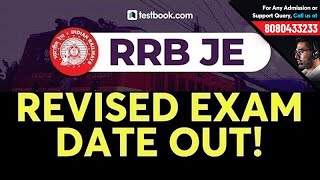 RRB JE Rescheduled Exam Date 2019 | RRB JE Revised Exam Date |  RRB JE CBT 1 Latest Updates