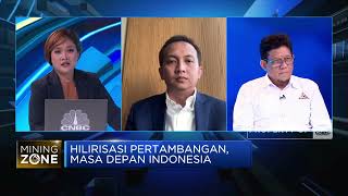 Hilirisasai Minerba Bikin RI Banjir Cuan, Benarkah?