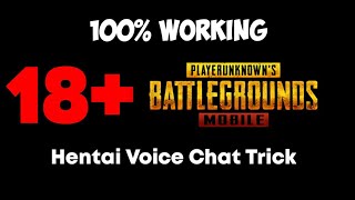 Hentai Voice Chat Trick || PUBG MOBILE || FREE 100% GUARANTEE