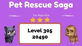 Pet Rescue Saga Level 305 20490 points No Boosters