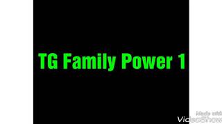 TG Family Power 1