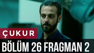 Çukur 26. Bölüm 2. Fragman
