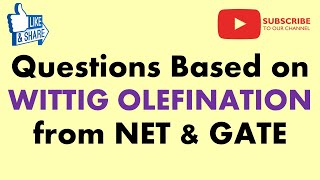 Questions based on Wittig Olefination from NET and GATE