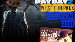 Payday 2 - Western Pack Achievment Guide
