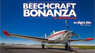 Beechcraft Bonanza in-flight film tour!