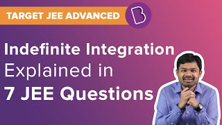 JEE Indefinite Integration | Calculus | Solved Questions | Target JEE | JEE Maths