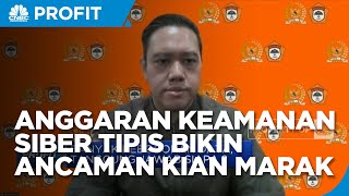 Miris! Ancaman Siber Kian Ganas Tapi Anggaran Keamanan Siber Tipis