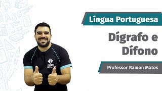 Dígrafo e Dífono - Prof Ramon Matos - Língua Portuguesa - Curso Preparatório Passei