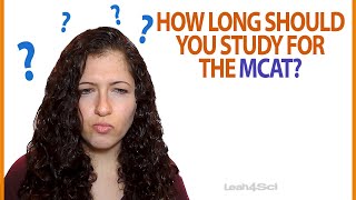 How long should YOU study for the MCAT?