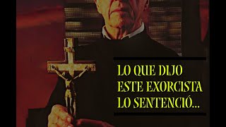 EL EXORCISTA QUE AVISÓ A LA HUMANIDAD DE ALGO QUE ESTA CERCA Y leyó el 3 mensaje de Fátima