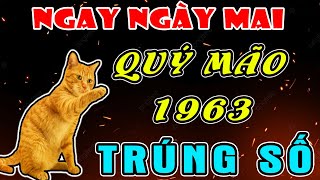 Tổ Tiên Báo Mộng Tuổi QUÝ MÃO 1963 Ngay Ngày Mai TRÚNG SỐ ĐỘC ĐẮC, 100 TỶ Về Tay, TRẢ SẠCH NỢ NẦN