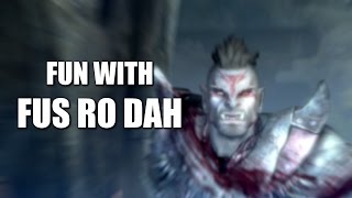 Fun With Fus Ro Dah! - Wroag 8